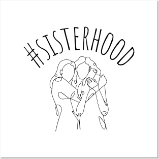 #sisterhood Posters and Art